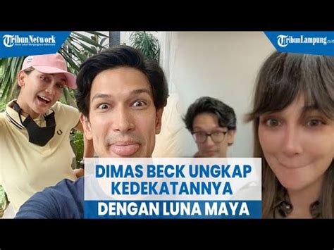 Artis Dimas Beck Akui Dekat Dengan Luna Maya Semenjak Pandemi Sering