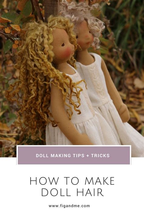 Dollmaking Tips How To Make Doll Hair — Fig And Me Doll Hair Rag Doll