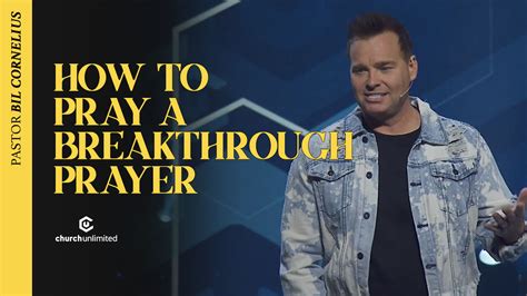 How to Pray a Breakthrough Prayer | Church Unlimited