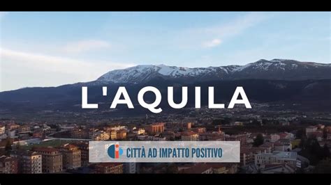 L Aquila Città ad Impatto Positivo YouTube