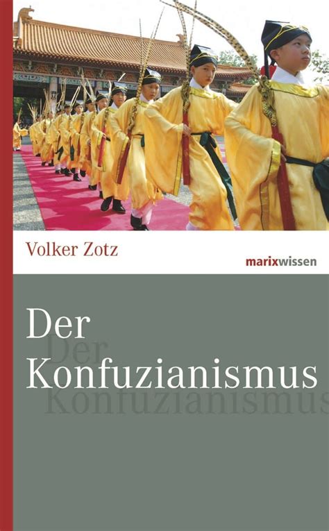 Der Konfuzianismus Von Volker Zotz Buch 978 3 7374 0975 9