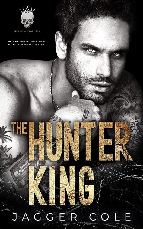 The Hunter King A Dark Bratva Romance Hunted Duet Book 1 Kindle Edition By Cole Jagger