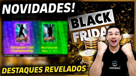 Exclusivo Black Friday No Efootball Mobile Destaques Da Semana