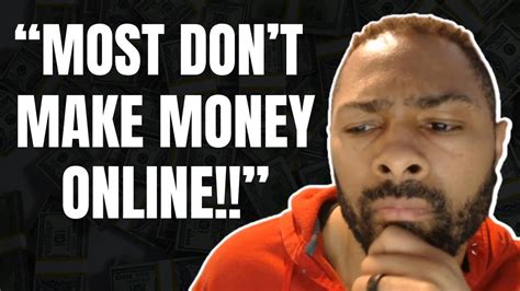 The TRUTH About Making Money Online Why So Many FAIL YouTube