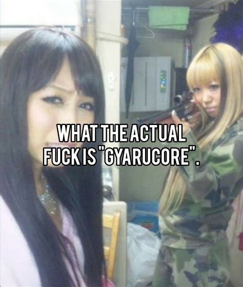 Losing Faith In Humanity Gyaru Fashion Online Diary Pinterest Memes