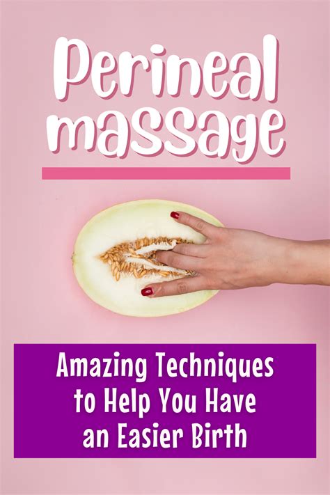 Perineal Massage During Pregnancy For An Easier Labor Artofit