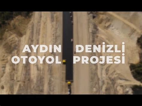 AYDIN DENİZLİ OTOYOL YAPIMI FERNAS 2 TANITIM FİLMİ YouTube