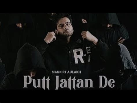 Putt Jattan De Song By Mankirat Aulakh Sky Digital New Punjabi Song