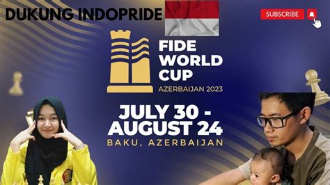 AYO DUKUNG MEDINA WARDA AULIA FIDE CHESS TOURNAMEN AZERBAIJAN 2023