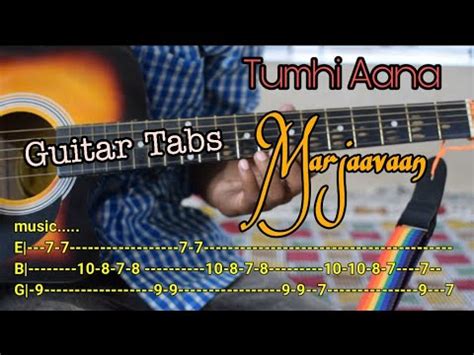 Tum Hi Aana Guitar Tabs Marjaavaan Jubin Nautiyal Guitar