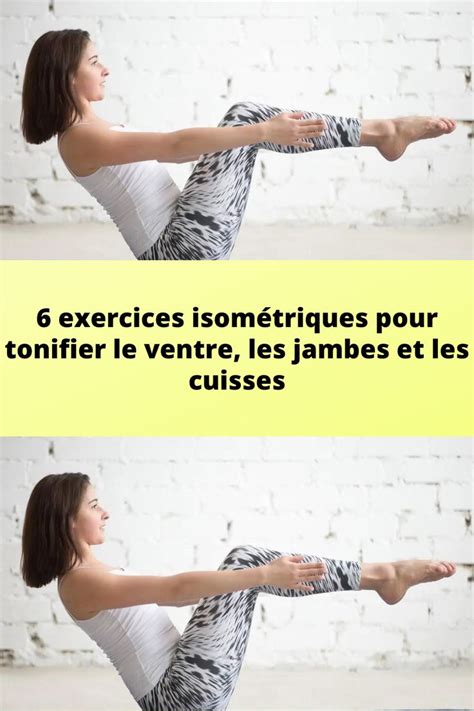 6 exercices isométriques pour tonifier le ventre les jambes et les