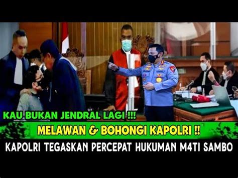 MAMPUS KAPOLRI MARAH BESAR HAJAR SAMBO HINGGA BEGINI BUNTUT DARI