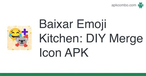 Emoji Kitchen Diy Merge Icon Apk Android App Baixar Grátis