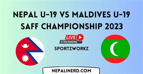 SAFF U19 Championship 2023 Nepal Vs Maldives Live On Youtube Nepali Nerd