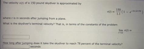 Solved The Velocity V T Of A Pound Skydiver Is Chegg