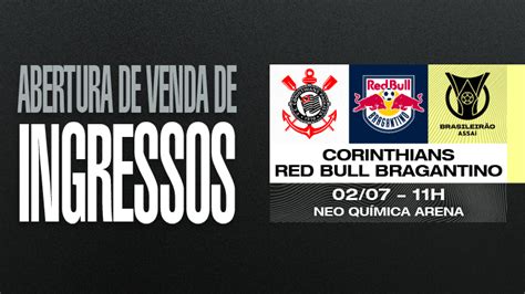 Ingressos Corinthians X Red Bull Bragantino 27 Brasileirão