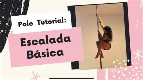 Pole Dance Tutorial Escalada Básica Pole Fitness Principiantes Cómo