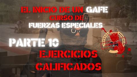 El Inicio De Un Gafe Curso De Fuerzas Especiales Parte Ejercicios