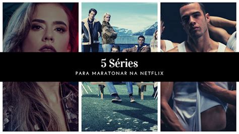 S Ries Da Netflix Para Maratonar Na Quarentena Geek Combo