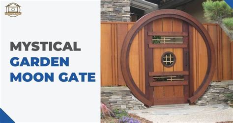 Unleash Your Gardens Potential With Moon Gates