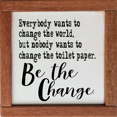 Change The Toilet Paper Funny Bathroom Sign Everybody Wants Etsy