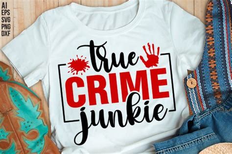 True Crime Junkie Graphic By Creativemim Creative Fabrica