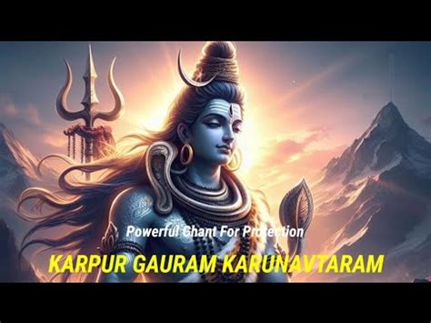 Karpur Gauram Karunavtaram Chanting With Lyrics Powerful Mantra For