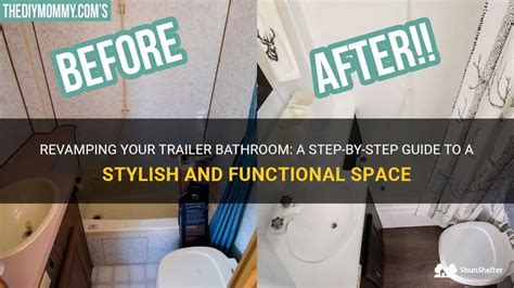 Revamping Your Trailer Bathroom A Step By Step Guide To A Stylish And