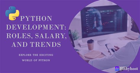 Exploring The Exciting World Of Python Development Roles Salary And Job Market Trends In 2023