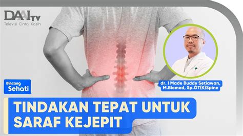 Tindakan Tepat Untuk Saraf Kejepit Bincang Sehati YouTube