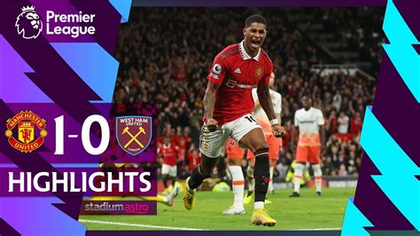 Epl Highlights Manchester United West Ham United Astro