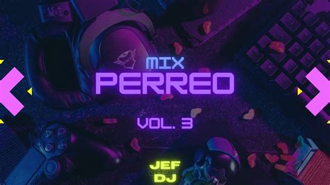 Mix Perreo VOL 3 Rompe CaderasDaddy Yankee Bad Bunny Don Omar Rauw