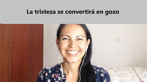 La Tristeza Se Convertir En Gozo Juan Youtube