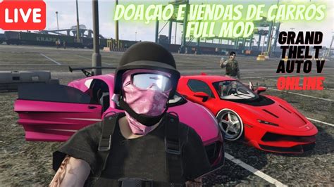 LIVE GTA 5 ONLINE PS4 DOAÇAO DE FULL MOD E VENDA DE CARROS EVENTO LS