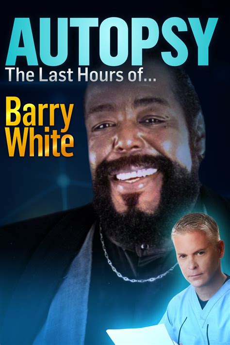 Watch Autopsy The Last Hours Of S9e26 Barry White 2018 Online