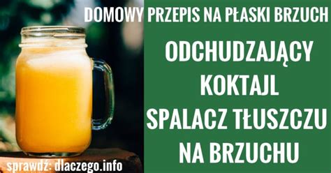 DLACZEGO TEN DOMOWY KOKTAJL ODCHUDZAJĄCY SPALA TŁUSZCZ NA BRZUCHU