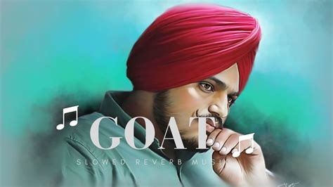 GOAT Sidhu Moose Wala Slowed Reverb PLAY BEAT YouTube