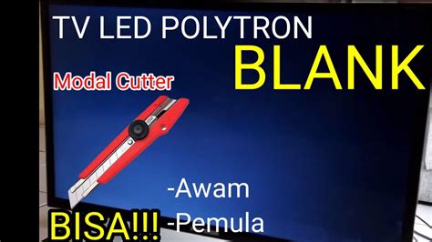 Tv Led Polytron Ada Suara Tidak Ada Gambar Layar Blank Ungu Hitam Biru