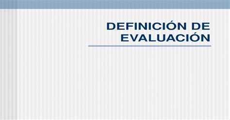 Ppt Definicion De Evaluacion Pdfslidenet