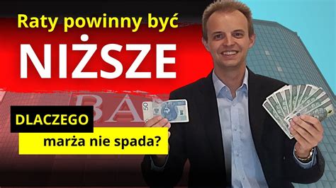 Dlaczego banki nie obniżają marż kredyt hipoteczny 2022 YouTube