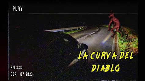 RELATOS De TERROR LA CURVA DEL DIABLO YouTube