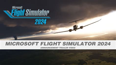 Microsoft Flight Simulator 2024 Announcement Trailer YouTube