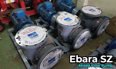 Agen Pompa Ebara Tangerang Ebara Sz Mixed Flow Pump