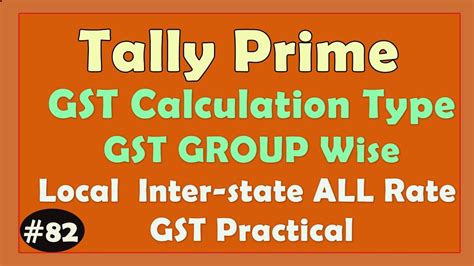 Gst Group Wise Example Gst Calculation In Tally Prime Tally Prime Gst Tutorial Youtube