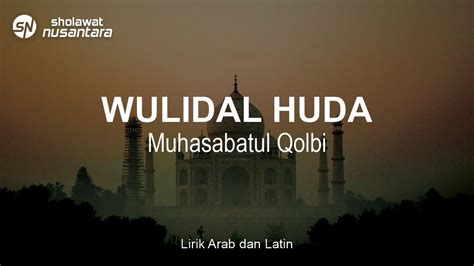 Muhasabatul Qolbi Wulidal Huda Lirik Arab Dan Latin YouTube