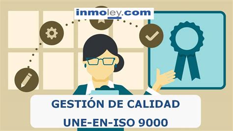 GUÍA PRÁCTICA inmoley DE GESTIÓN DE CALIDAD UNE EN ISO 9000