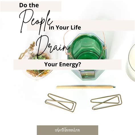 Are The People In Your Life Draining Your Energy Tales Of The