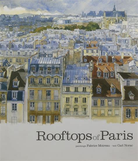 Rooftops Of Paris Moireau Fabrice Morac Carl Books