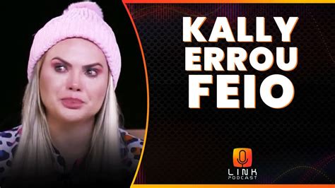 Kally Tem Chances De Sair Link Podcast Youtube