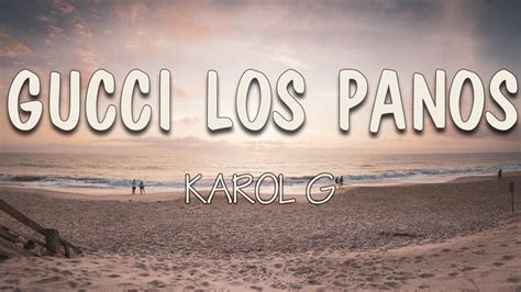 Karol G Gucci Los Pa Os Letra No S Porqu Putas M Pides Que